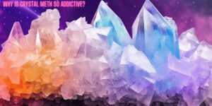 why is crystal meth so addictive q space detox